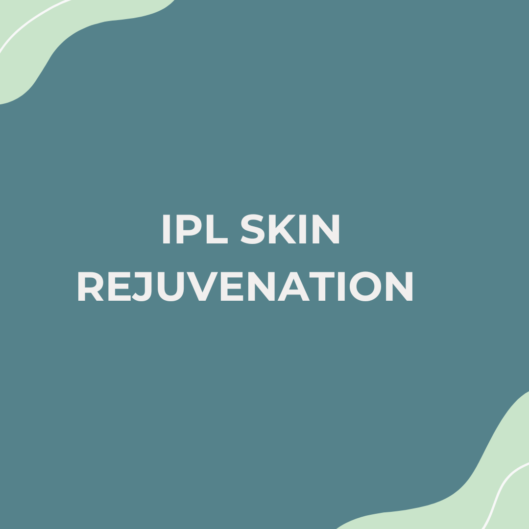 IPL - Skin Rejuvenation